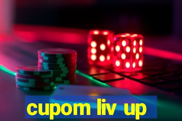cupom liv up